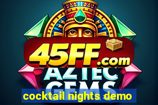 cocktail nights demo